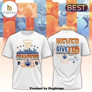 Edmonton Oilers Champions Never Give Up White T-Shirt, Jogger, Cap