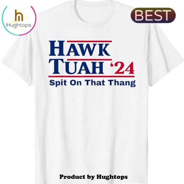 2024 Hawk Tush Spit on that Thing Viral Parody Unisex T-Shirt