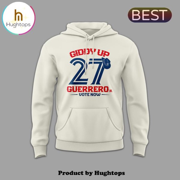 Giddy Up Guerrero Toronto Blue Jays MLB Team Hoodie