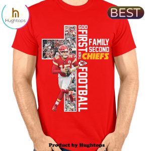 God First Premium Family Second Then Chiefs Football Unisex T-Shirt