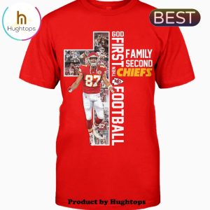 God First Special Family Second Then Chiefs Football Unisex T-Shirt