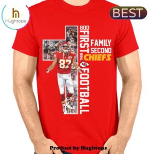 God First Special Family Second Then Chiefs Football Unisex T-Shirt