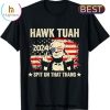 Hawk Tuah 24 Spit On That Thang Meme Unisex T-Shirt