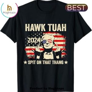 Hawk Tuah 2024 Trump Flag Funny Split On That Thang Unisex T-Shirt