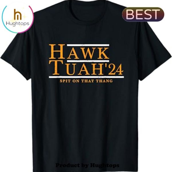 Hawk Tuah 24 Spit On That Thang Meme Unisex T-Shirt