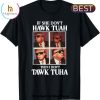 Hawk Tuah Spit On That Thang Hawk Thua Unisex T-Shirt