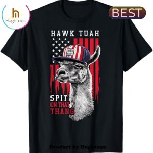 Hawk Tush Spit On That Thang Funny Llama July 4th Unisex T-Shirt