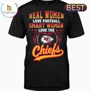 Real Women Love Football Smart Women Love The Chiefs Unisex T-Shirt