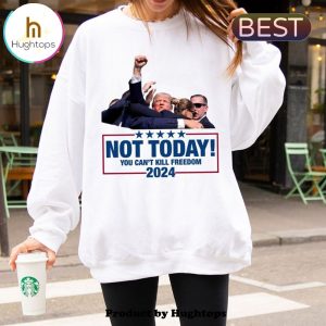 Trump Shot Not Today You Can’t Kill Freedom Unisex Hoodie