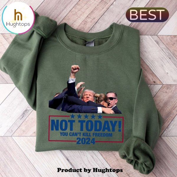 Trump Shot Not Today You Can’t Kill Freedom Unisex Hoodie