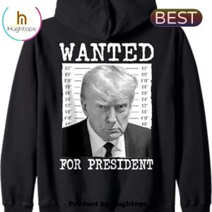 Wanted Donald Trump For President Unisex Hoodie